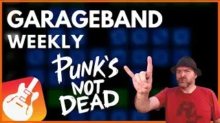 Let's Make Some PUNK | GarageBand Weekly LIVE Show | Episode 146