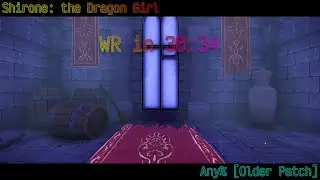 [Shirone: the Dragon Girl] WR - Any% (Older Patch) - 36:34