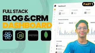 Build a Modern Blog & CRM Dashboard 🚀 | React + Tailwind CSS (Frontend Part 2)