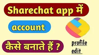 Sharechat app account kaise banaye | profile edit | How to create sharechat account |