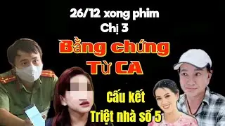 Xong phim... Chị 3... Bằng chứng từ CA