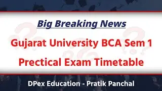 Gujarat University BCA  sem 1 Prectical Exam date 2025| Gujarat University BCA sem 1 Exam Timetable