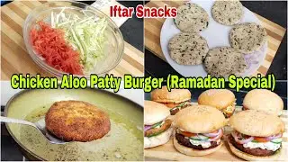 Chicken Aloo Patty Burger | Ramadan New Recipe | Homemade Burger By Bhook N Cook | Ramadan 2024