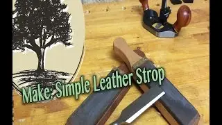Make A Simple Leather Strop - JordsWoodShop