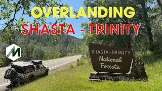 Overlanding Shasta - Trinity