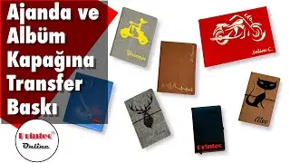 Ajanda, defter ve alb&uuml;m kapağına transfer baskı nasıl yapılır?