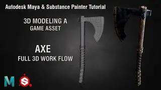 Axe Full 3D Modeling Workflow | Autodesk Maya + Substance 3D Painter Tutorial