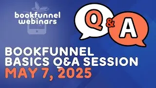 BookFunnel Basics Q&A | May 7, 2025