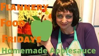 Flannery Food Fridays: Homemade applesauce