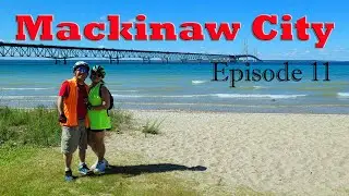 A Hmong couple cycling around Lake Michigan Bike Tour: Ep. 11 - Exploring Mackinaw City!
