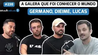 Mais Que Tal Podcast #238 Dieime Santos, Germano Machado e Lucas Stecanela