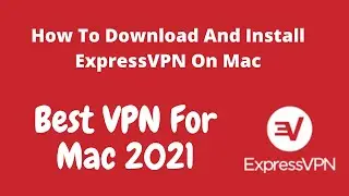 How To Download And Install ExpressVPN On Mac. Best VPN For Mac 2021. ExpressVPN Speed Test.