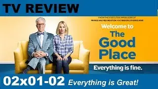 The Good Place 02x01-02 Everything Is Great! Part 1 and 2 review
