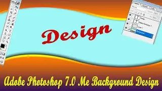 Photoshop 7.0 Me Background Design Kaise Banaye | Poster or Flex Banner Making Trending in Photoshop