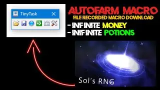 AUTOFARM SOL'S RNG NO SCRIPT ONLY MACRO FOR TINYTASK | TUTORIAL AND SHOWCASE | DOWNLOAD READY MACRO