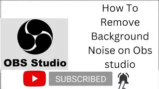 How To Remove Background Noise ON Obs Studio| No Background Noise |No Hissing Sound.