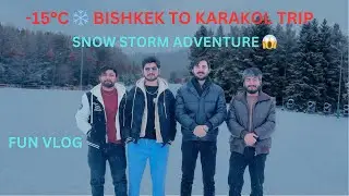 HEAVY SNOWFALL NIGHT TRAVEL ❄️ | BISHKEK TO KARAKOL WINTER VLOG | SKI RESORT & BIRYANI 