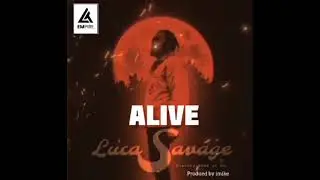 Lucas Savage - Alive (Official Audio)