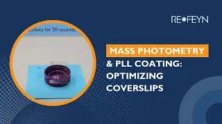 Mass Photometry Tutorial &ndash; How to Coat Coverslips with Poly-L-Lysine