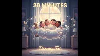 30 Minutes Sleep Lullaby for Babies