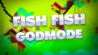 FISH FISH GODMODE by: whoiskeve | Extreme Demon #33 | Geometry Dash 2.2
