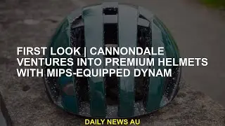First look | Cannondale ventures into premium helmets with MIPS-equipped Dynam