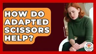 How Do Adapted Scissors Help? - Everyday Parkinsons Help