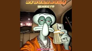 DJ DORA DORA FYP