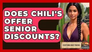 Does Chili's Offer Senior Discounts? - Everything About Phoenix