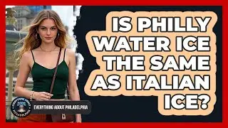Is Philly Water Ice The Same As Italian Ice? - Everything About Philadelphia