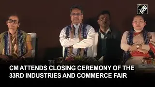 CM attends closing ceremony of the 33rd Industries and Commerce Fair