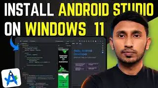 Install Android Studio on Windows 11: Step-by-Step Tutorial