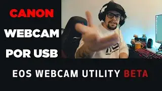 UPDATE - FUNCIONA COM TODAS AS CANON COM LIVEVIEW - CANON EOS WEBCAM UTILITY