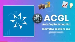 Arch Capital: Leading the Future of Global Insurance