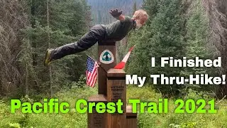 My Pacific Crest Trail 2021 Thru-hike from Mexico to Canada is Done!