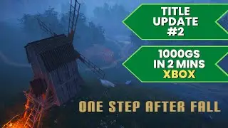 One Step After Fall - Title Update #2 Achievement Walkthrough (1000GS in 2 Mins) Now 3000GS!
