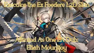 [Arknights] Executor Alter Skin Voicelines - EN Dub