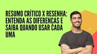 Resumo cr&iacute;tico x Resenha: Entenda as diferen&ccedil;as e saiba quando usar cada uma | unwise consultoria