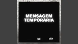 Mensagem Tempor&aacute;ria