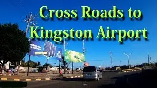 Cross Roads to Airport  | Kingston, Jamaica | VLOG 114