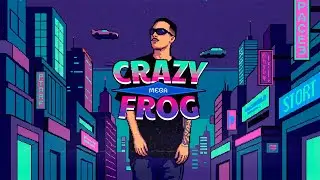 MEGA CRAZY FROG ( ARRUDA )