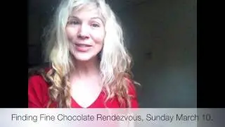 Finding Fine Chocolate Rendezvous, Seattle March 10