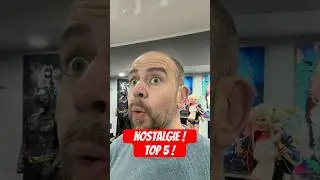 La Nostalgie ! Top 5