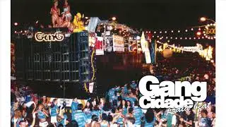 01. NA GANDAIA - GANG CIDADE