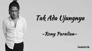 Tak Ada Ujungnya - Rony Parulian | Lirik Lagu