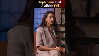 Tripti Dimri first audition fail...... #triptidimri #animal #bollywood #shorts