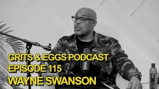 NASZE KORZENIE SĄ GŁĘBOKO ZAKORZENIONE ft. Wayne Swanson | Podcast Grits and Eggs EP. 115