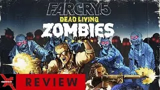 Far Cry 5: Dead Living Zombies Review