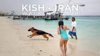 IRAN KISH ISLAND 2022 Walking Tour • Beach Walk: People, Sea & Fun + DOWNTOWN Street Walk | KishWalk