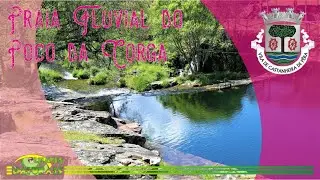 Praia Fluvial do Po&ccedil;o da Corga CASTANHEIRA P&Ecirc;RA 2022 HD